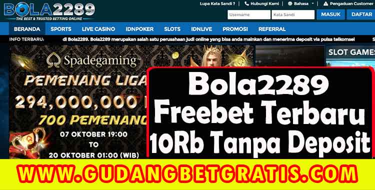 bonus freebet,info freebet terbaru,bola2289,link alternatif bola2289,live chat bola2289,freebet bola,betgratis,gudangbetgratis