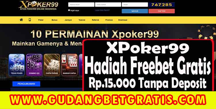 XPoker99 - Hadiah Freebet Gratis Rp15.000 Tanpa Deposit