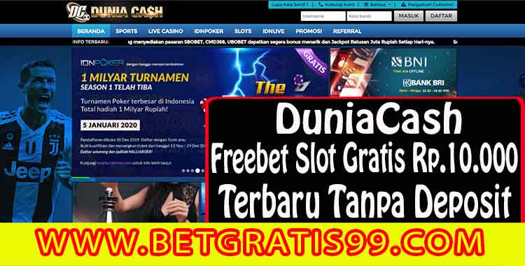 DuniaCash - Freebet Slot Gratis Rp.10.000 Terbaru Tanpa Deposit