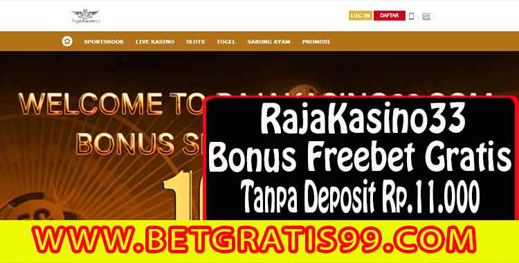 RajaKasino33,link alternatif RajaKasino33,live chat RajaKasino33,freebet gratis,freebet tanpa deposit,bonus freebet,lapakbonus,betgratis,judigratis,gudangbetgratis,taruhangratis,betfortuna