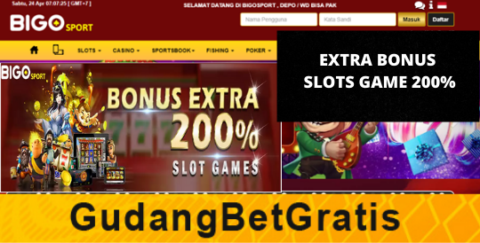 BIGOSPORT-  EXTRA BONUS SLOTS GAME 200%  