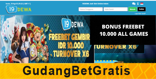 19DEWA- BONUS FREEBET 10.000 ALL GAMES