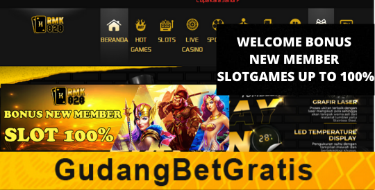 RMK828- WELCOME BONUS NEW MEMBER SLOTGAMES UP TO 100%